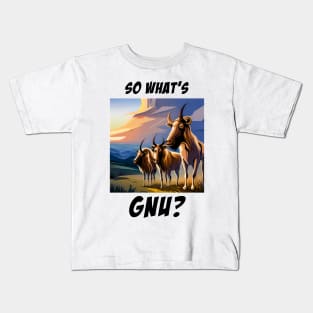 So What's Gnu? Kids T-Shirt